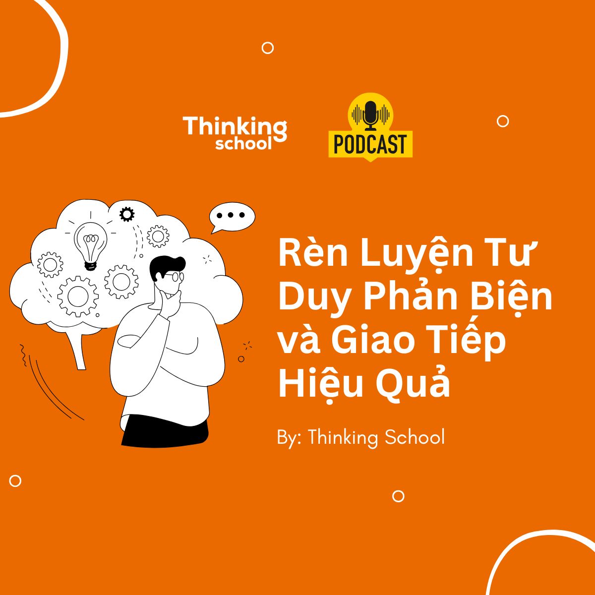 Rèn Luyện Tư Duy Phản Biện và Giao Tiếp Hiệu Quả